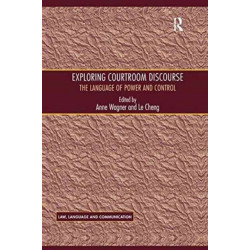 Exploring Courtroom Discourse: The Language of Power and Control