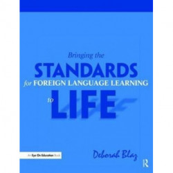Bringing the Standards for Foreign Language Learning to Life