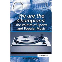 We are the Champions: The Politics of Sports and Popular Music