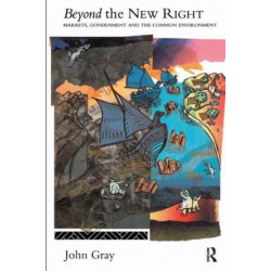 Beyond the New Right: Markets, Government and the Common Environment