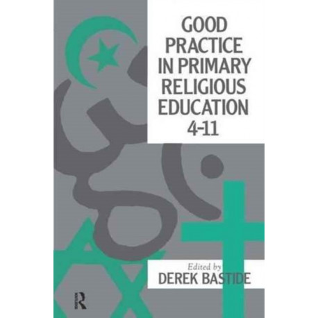 Good Practice In Primary Religious Education 4-11