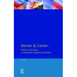 Women and Career: Themes and Issues In Advanced Industrial Societies