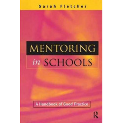 Mentoring in Schools: A Handbook of Good Practice