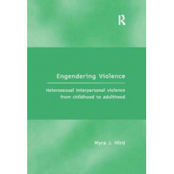 Engendering Violence: Heterosexual Interpersonal Violence from Childhood to Adulthood