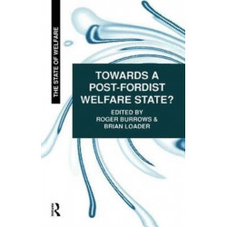 Towards a Post-Fordist Welfare State?