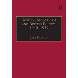 Women, Modernism and British Poetry, 1910–1939: Resisting Femininity