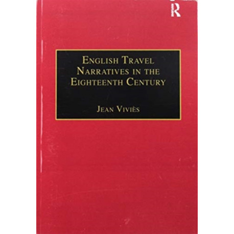 English Travel Narratives in the Eighteenth Century: Exploring Genres