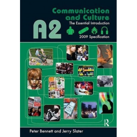 A2 Communication and Culture: The Essential Introduction