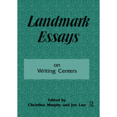 Landmark Essays on Writing Centers: Volume 9