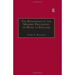 The Beginnings of the Modern Philosophy of Music in England: Francis North's A Philosophical Essay of Musick (1677) with comments of Isaac Newton, Roger North and in the Philosophical Transactions