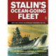 Stalin's Ocean-going Fleet: Soviet: Soviet Naval Strategy and Shipbuilding Programmes 1935-1953