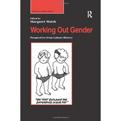 Working Out Gender: Perspectives from Labour History
