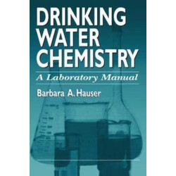 Drinking Water Chemistry: A Laboratory Manual