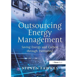 Outsourcing Energy Management: Saving Energy and Carbon through Partnering