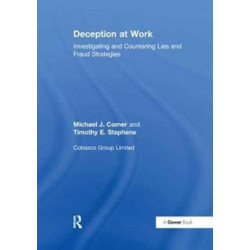 Deception at Work: Investigating and Countering Lies and Fraud Strategies