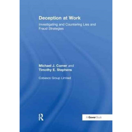 Deception at Work: Investigating and Countering Lies and Fraud Strategies