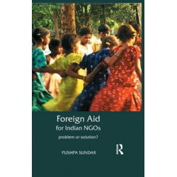 Foreign Aid for Indian NGOs: Problem or Solution?