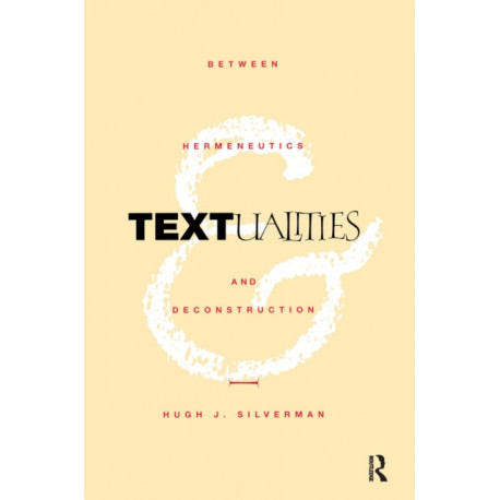 Textualities: Between Hermeneutics and Deconstruction