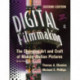 Digital Filmmaking: The Changing Art and Craft of Making Motion Pictures