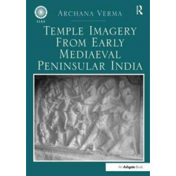 Temple Imagery from Early Mediaeval Peninsular India