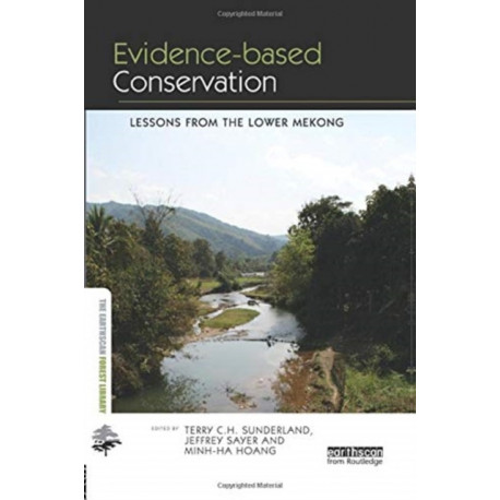 Evidence-based Conservation: Lessons from the Lower Mekong