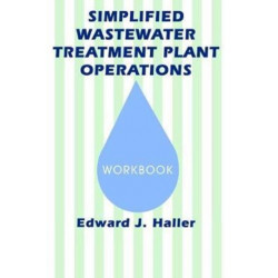 Simplified Wastewater Treatment Plant Operations Workbook: Workbook