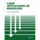 Land Application of Biosolids: Process Design Manual