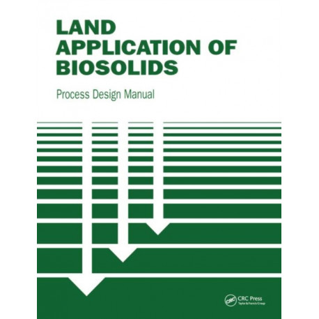 Land Application of Biosolids: Process Design Manual
