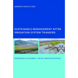 Sustainable Management After Irrigation System Transfer: PhD: UNESCO-IHE Institute, Delft
