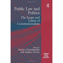 Public Law and Politics: The Scope and Limits of Constitutionalism