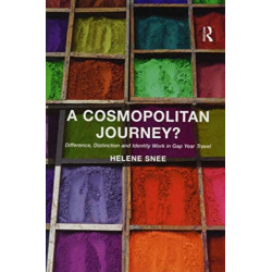 A Cosmopolitan Journey?: Difference, Distinction and Identity Work in Gap Year Travel