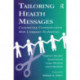 Tailoring Health Messages: Customizing Communication With Computer Technology
