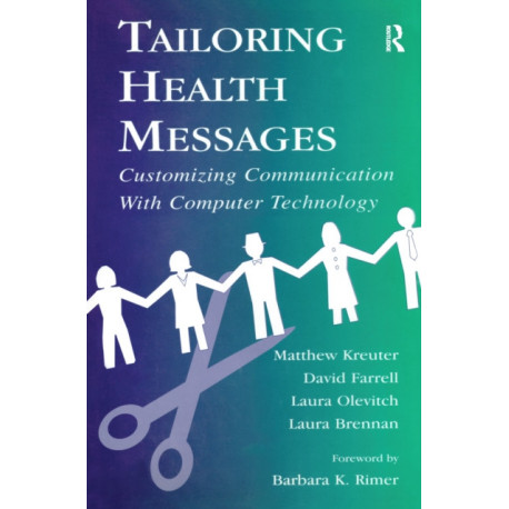 Tailoring Health Messages: Customizing Communication With Computer Technology