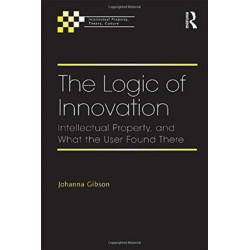 The Logic of Innovation: Intellectual Property, and What the User Found There