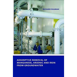 Adsorptive Removal of Manganese, Arsenic and Iron from Groundwater: UNESCO-IHE PhD Thesis