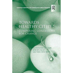 Towards Healthy Cities: Comparing Conditions for Change