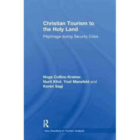 Christian Tourism to the Holy Land: Pilgrimage during Security Crisis