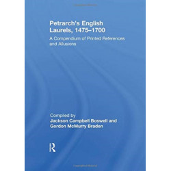 Petrarch's English Laurels, 1475–1700: A Compendium of Printed References and Allusions