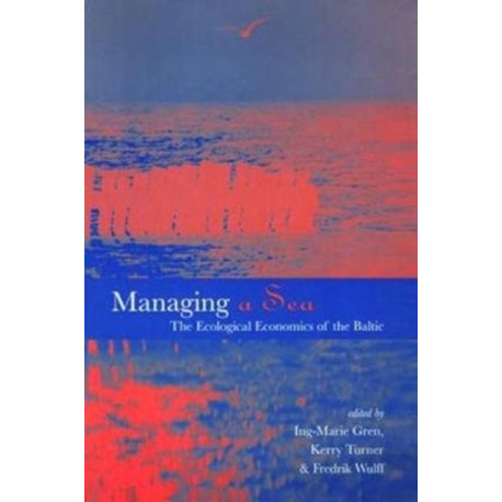 Managing a Sea: The Ecological Economics of the Baltic