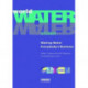World Water Vision: Making Water Everybody's Business