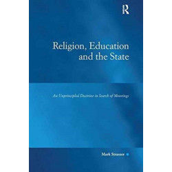 Religion, Education and the State: An Unprincipled Doctrine in Search of Moorings