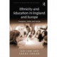 Ethnicity and Education in England and Europe: Gangstas, Geeks and Gorjas