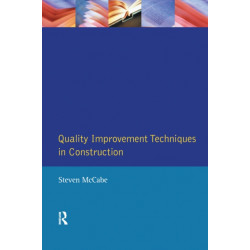 Quality Improvement Techniques in Construction: Principles and Methods