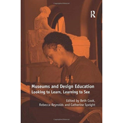 Museums and Design Education: Looking to Learn, Learning to See