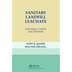 Sanitary Landfill Leachate: Generation, Control and Treatment
