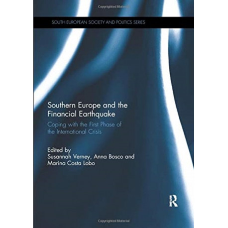 Southern Europe and the Financial Earthquake: Coping with the First Phase of the International Crisis