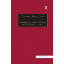 Operatic Migrations: Transforming Works and Crossing Boundaries