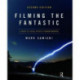 Filming the Fantastic: A Guide to Visual Effects Cinematography: A Guide to Visual Effects Cinematography