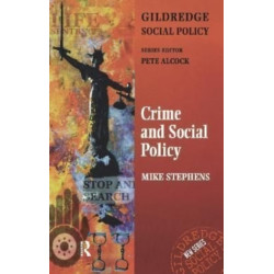 Crime and Social Policy: The Police and Criminal Justice System