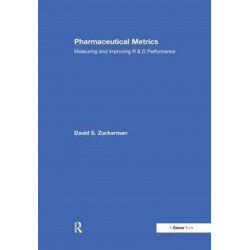 Pharmaceutical Metrics: Measuring and Improving R & D Performance